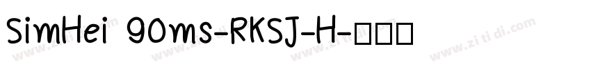 SimHei 90ms-RKSJ-H字体转换